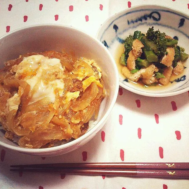 カツ丼と菜の花と薄揚げの炊いたん|かなっぺさん