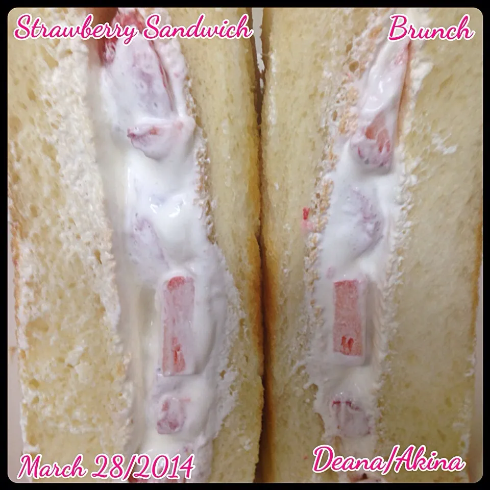 Strawberry Sandwich ... Brunch ... March 28/2014|Deana/Akinaさん