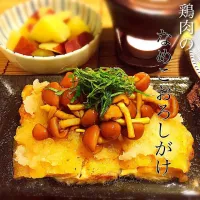 Snapdishの料理写真:鶏肉のなめこおろしがけ|SouTanMaMaさん