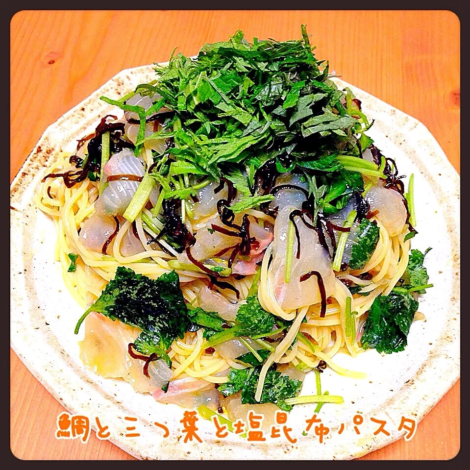 Snapdishの料理写真:千尋ちゃんの鯛と三つ葉と塩昆布のパスタリピリピ💕|ともきーた (伊藤 智子)さん