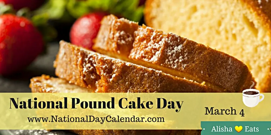 💟🎉💟HAPPY NATIONAL POUND CAKE DAY 💟🎉💟 My Fellow Pound Cake Lovers, near and far, let's  celebrate with a piece (or two) of this delicious rich delight 🎉 😀 #FoodD|Alisha GodsglamGirl Matthewsさん