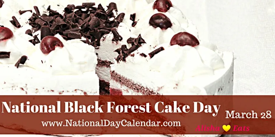 🎂 🎂 Happy National Black Forest Cake Day 🎂 🎂 #Cake/Pie #Dessert ❤ #FoodDay ❤|Alisha GodsglamGirl Matthewsさん