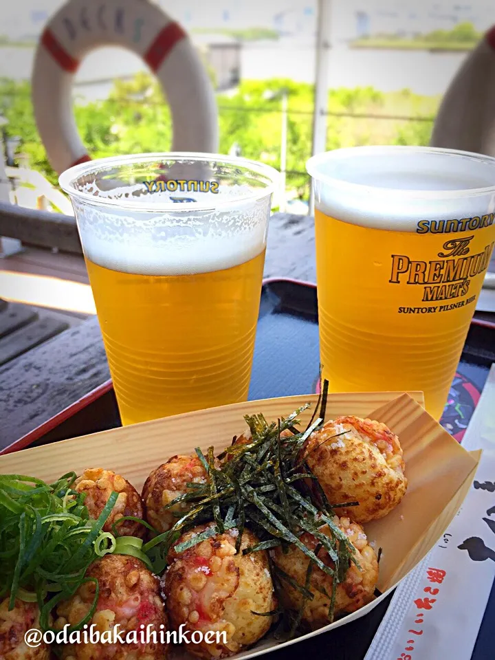 ＠お台場海浜公園☆大阪西中島のたこ焼き〜♪＆ビールで乾杯！🍻😋|TETSU♪😋さん