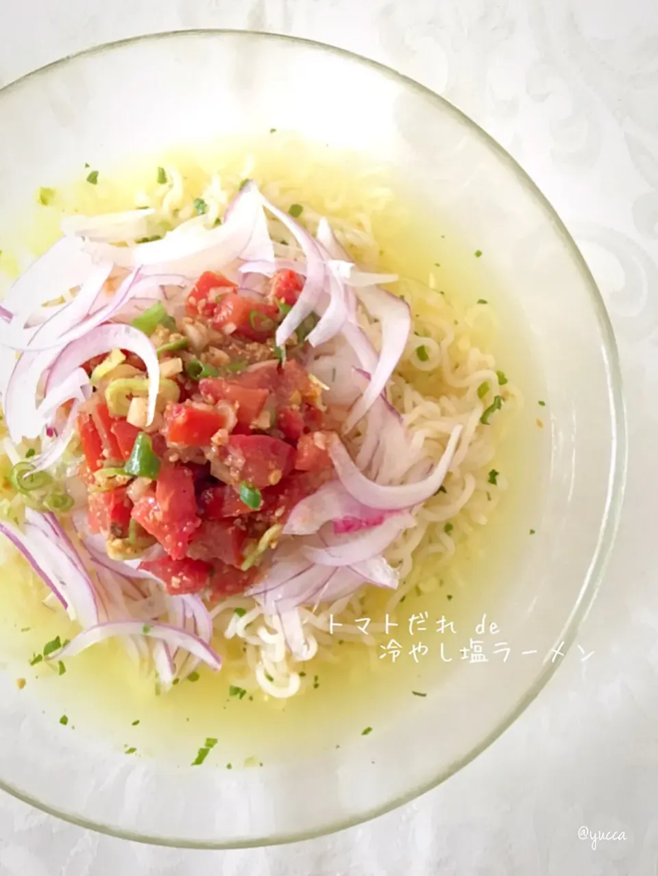 あいさんのさっぱりトマトだれ🍅de 冷やし塩ラーメン🍜|yucca@さん