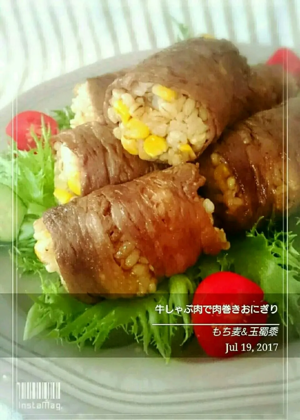 Snapdishの料理写真:牛しゃぶしゃぶ肉で肉巻きおにぎり
とうもろこし&もち麦|幸せまちこさん