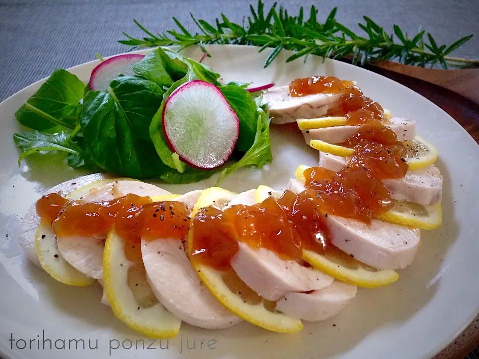 鶏ハムのぽん酢ジュレがけ|なだちいさん