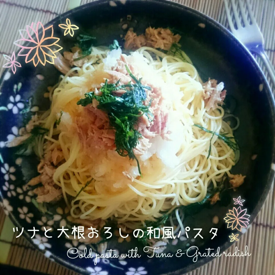 ツナと大根おろしの和風冷製パスタ🍝|＊akane＊さん