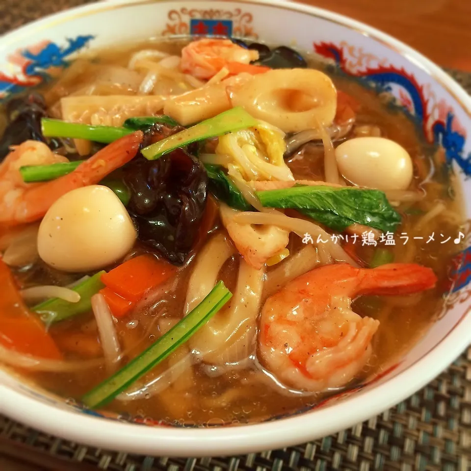 あんかけ鶏塩ラーメン♪|かおちゃんさん