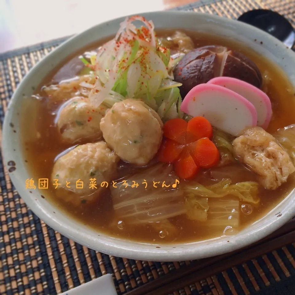 鶏団子と白菜のとろみうどん♪|かおちゃんさん