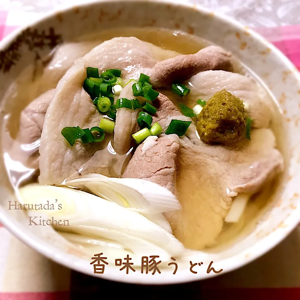 香味豚うどん|ハルのただ飯さん