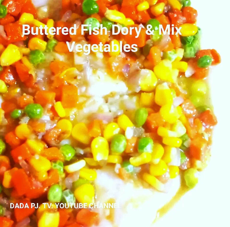 Buttered fish Dory & Mix Vegetables|Prince Jhon Bandolさん