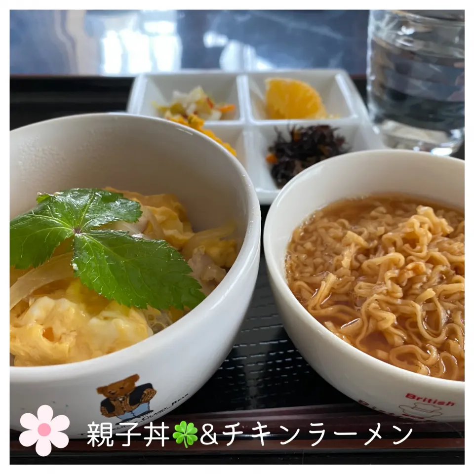 🍀親子丼&チキンラーメン|いのっちさん