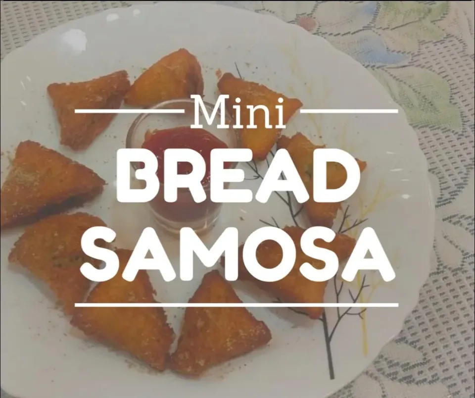 mini bread samosa
https://youtu.be/dsKiu9uqMIs|ramishさん