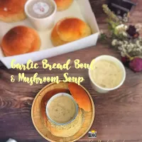 Garlic Bread Bowl & Mushroom Soup|Nazila Nazirさん