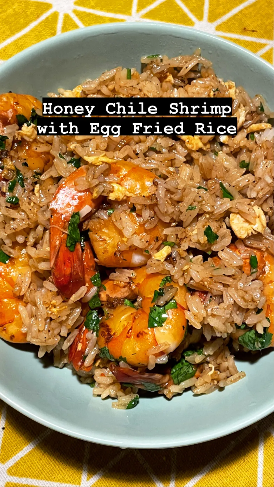 Honey Chile Shrimp with Egg Fried Rice|Chris Shannonさん