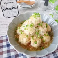 ビタントニオ使いたおし隊⚐"
鶏団子のみぞれ煮