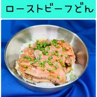 Snapdishの料理写真:「ローストビーフ丼」| バシュランさん